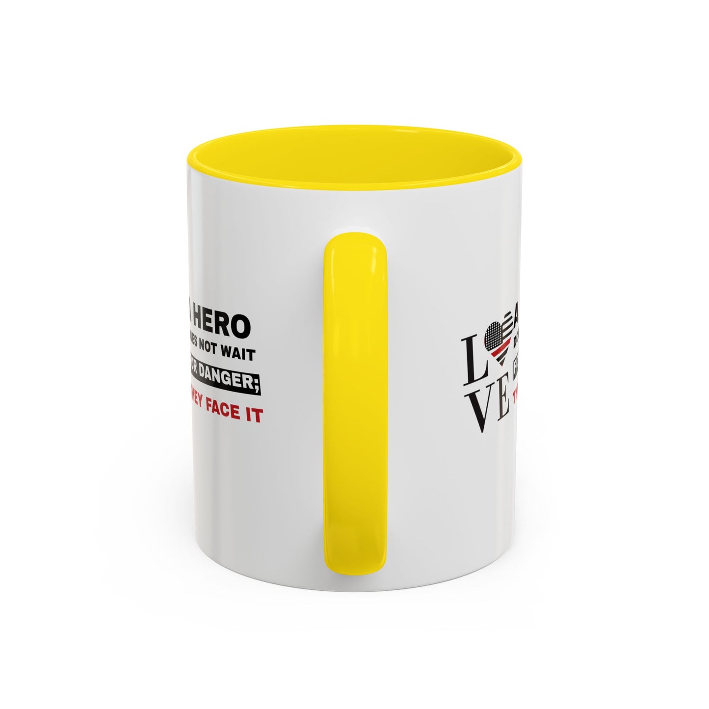 Firefighter Accent Coffee Mug – A hero does not wait for danger; they face it