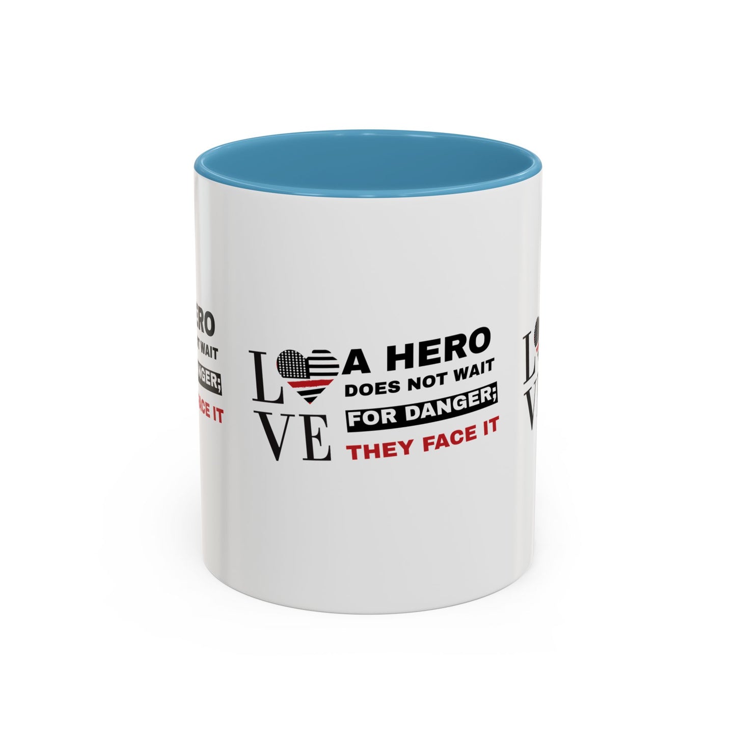 Firefighter Accent Coffee Mug – A hero does not wait for danger; they face it