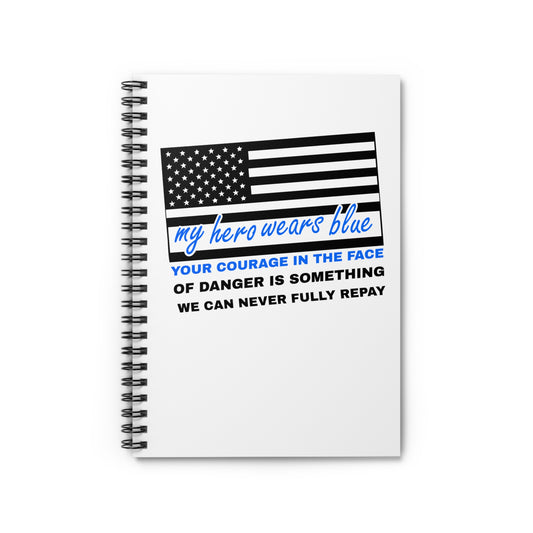 Police Spiral Notebook – Your courage in the face of danger is something we can never fully repay