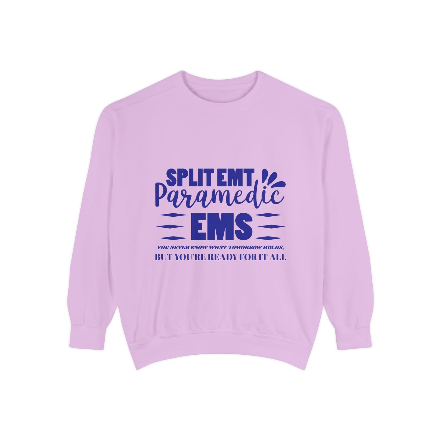 EMS Unisex Garment-Dyed Sweatshirt –You never know what tomorrow holds, but you’re ready for it all