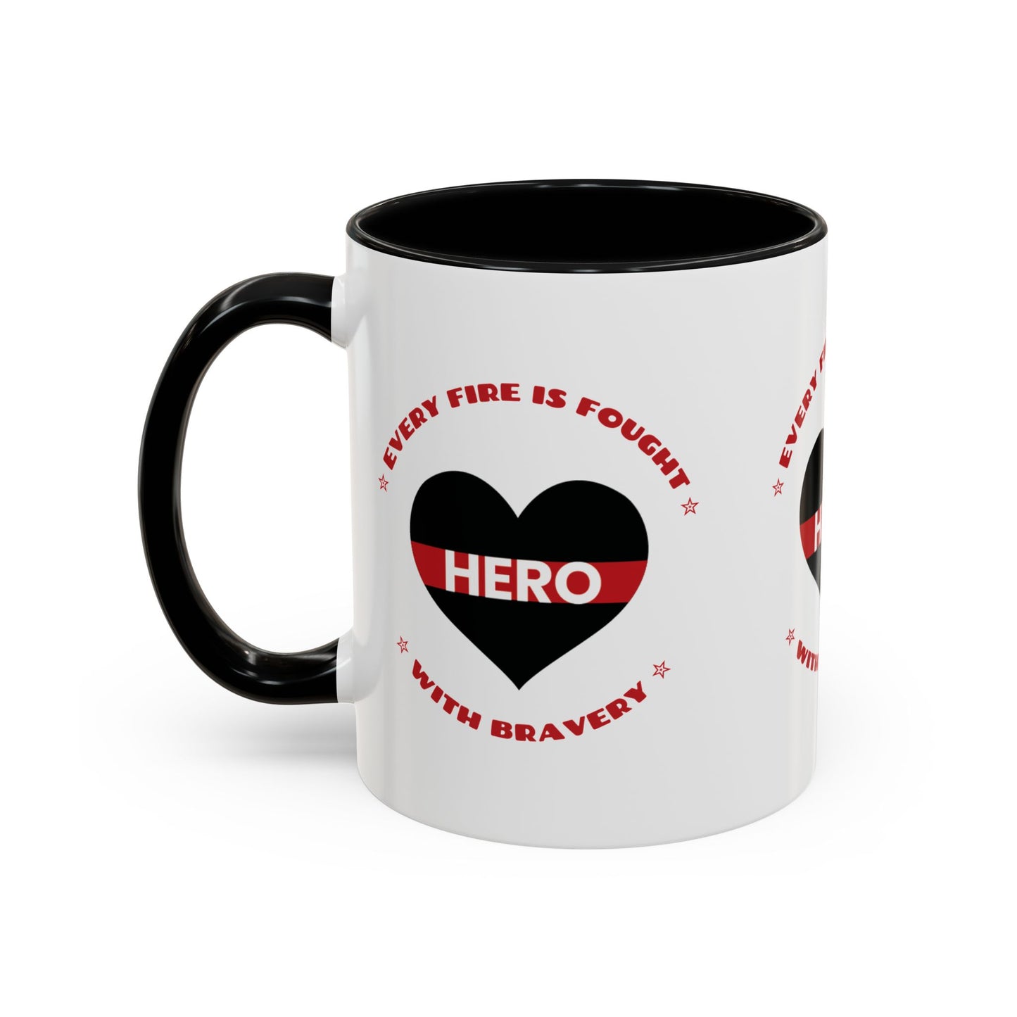 Firefighter Accent Coffee Mug – Every fire is fought with bravery