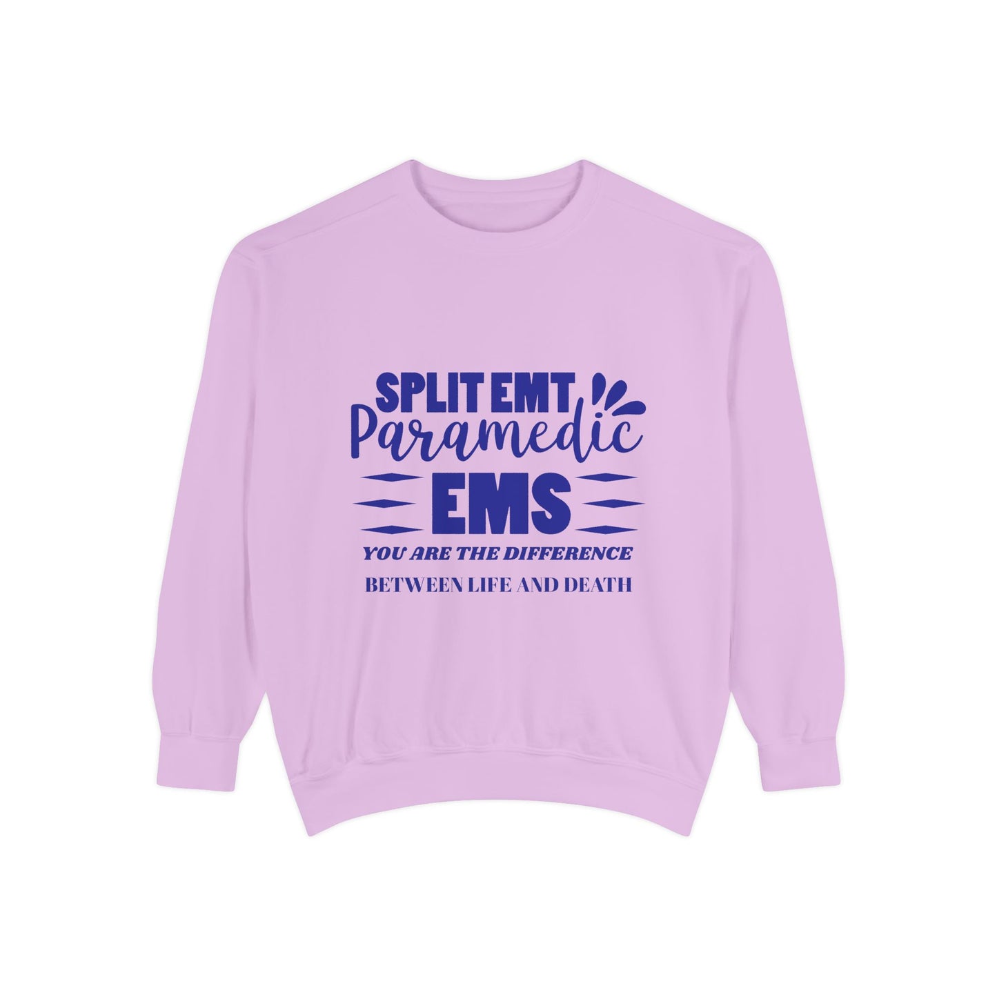 EMS Unisex Garment-Dyed Sweatshirt –You are the difference between life and death