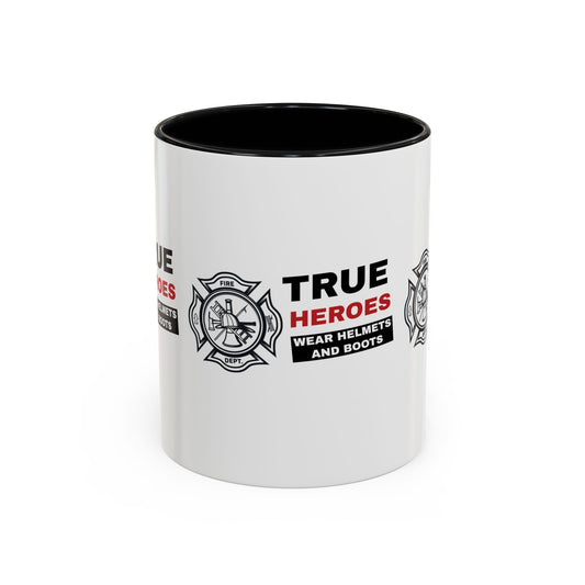 Firefighter Accent Coffee Mug – True heroes wear helmets and boots