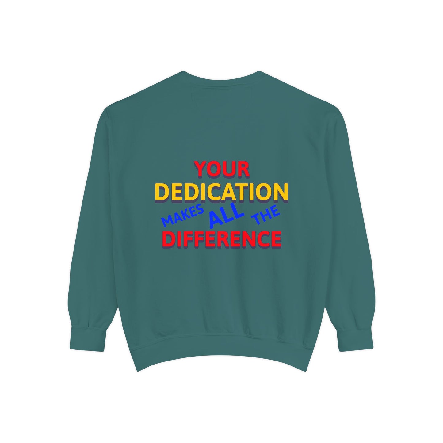 EMS Unisex Garment-Dyed Sweatshirt –Your dedication makes all the difference