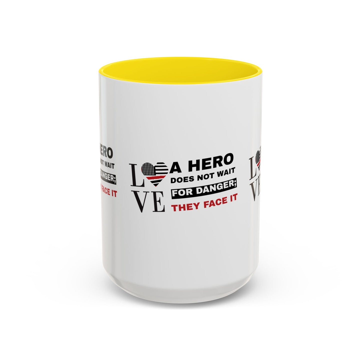 Firefighter Accent Coffee Mug – A hero does not wait for danger; they face it