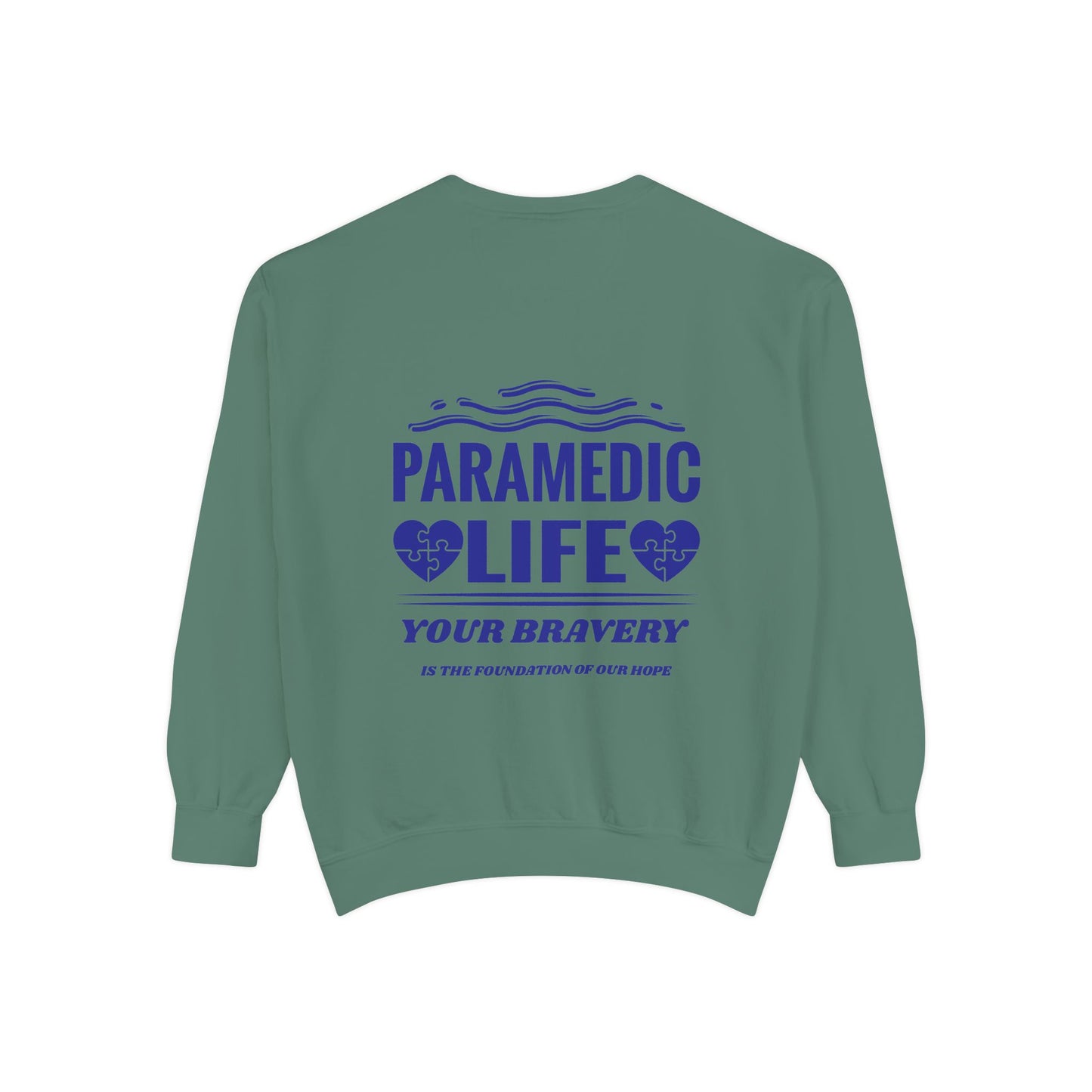 EMS Unisex Garment-Dyed Sweatshirt –Your bravery is the foundation of our hope