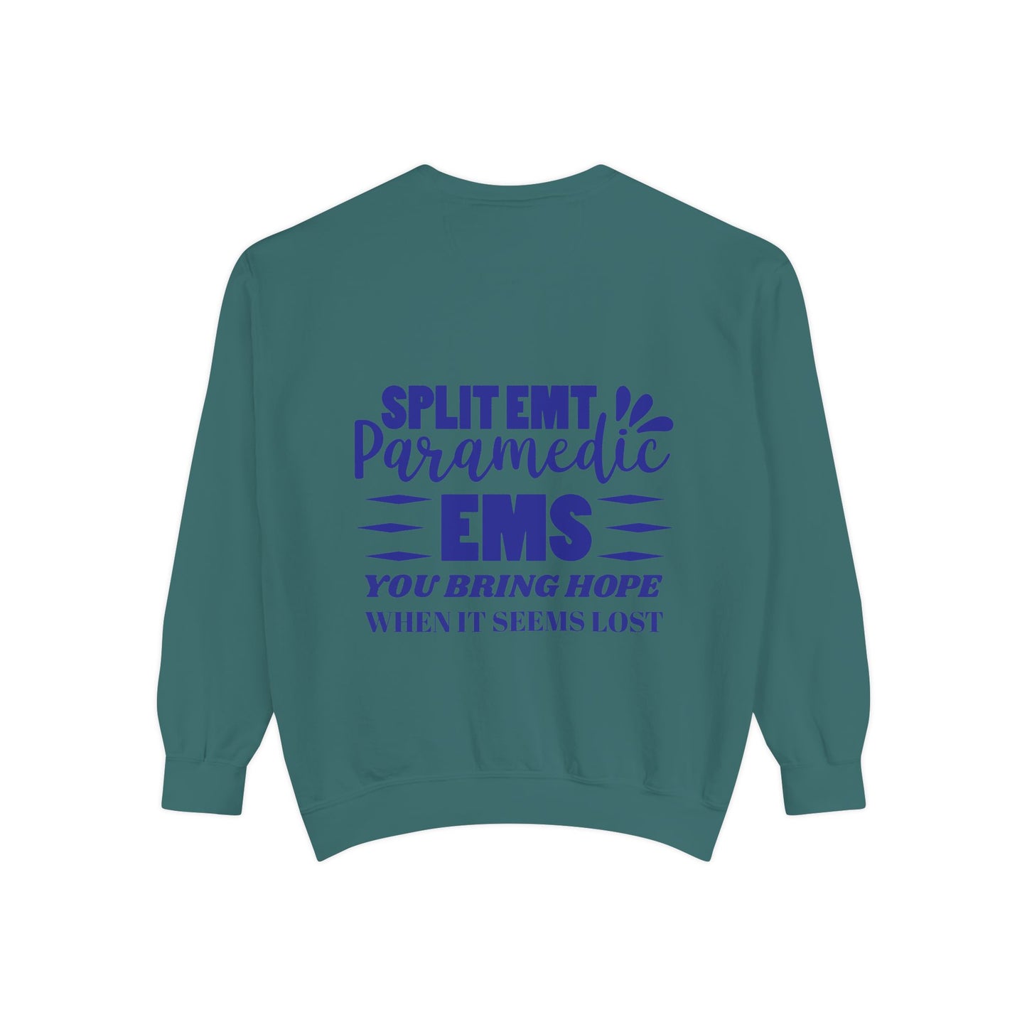 EMS Unisex Garment-Dyed Sweatshirt –You bring hope when it seems lost