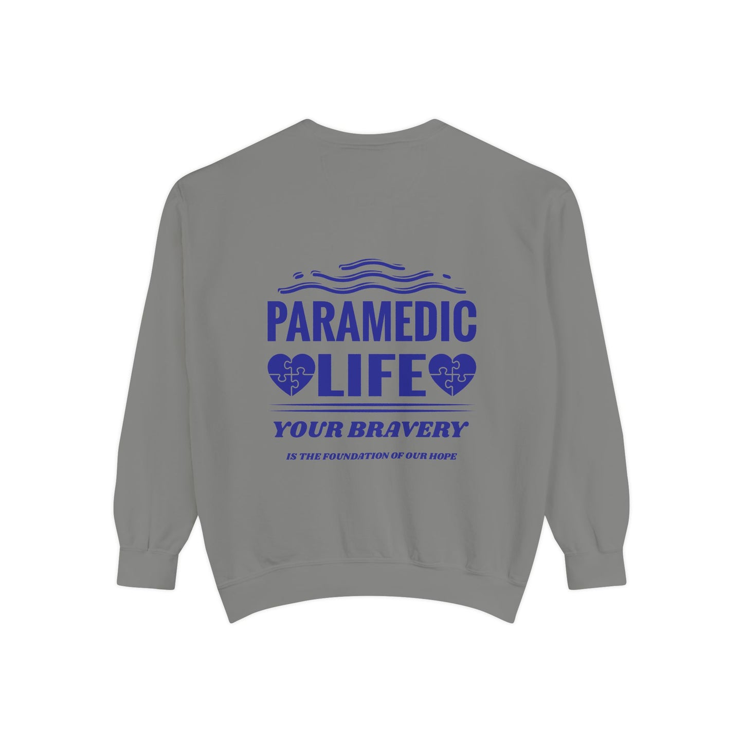 EMS Unisex Garment-Dyed Sweatshirt –Your bravery is the foundation of our hope