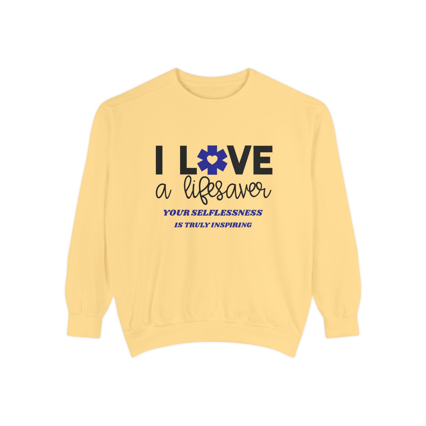 EMS Unisex Garment-Dyed Sweatshirt –Your selflessness is truly inspiring