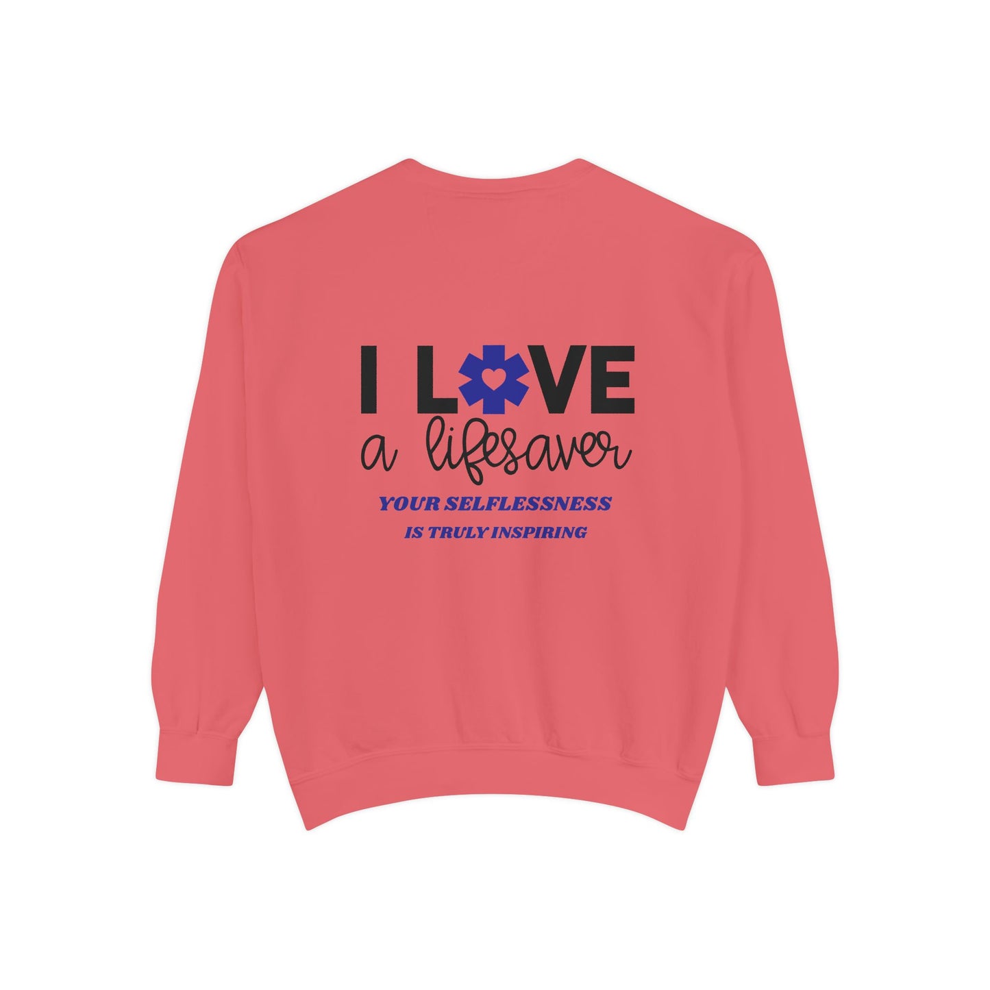 EMS Unisex Garment-Dyed Sweatshirt –Your selflessness is truly inspiring