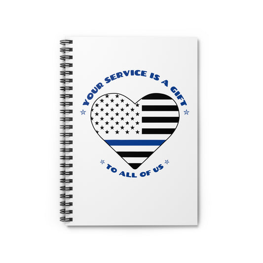 Police Spiral Notebook – Your service is a gift to all of us