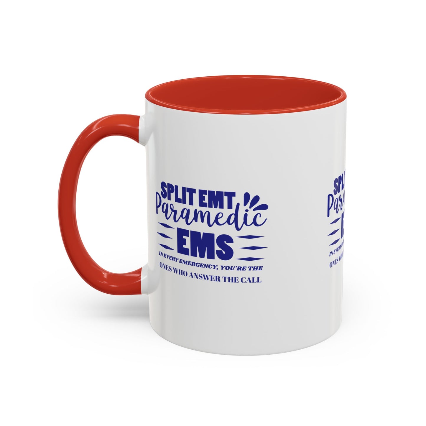 EMS Accent Coffee Mug – In every emergency, you're the ones who answer the call