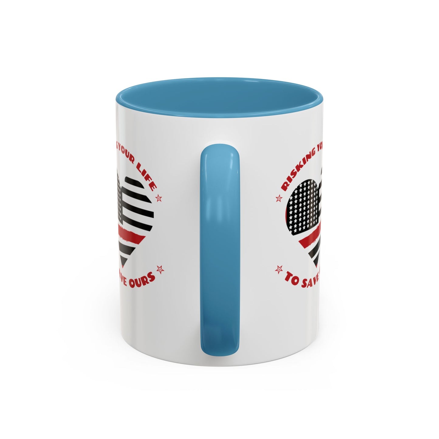 Firefighter Accent Coffee Mug – Risking your life to save ours
