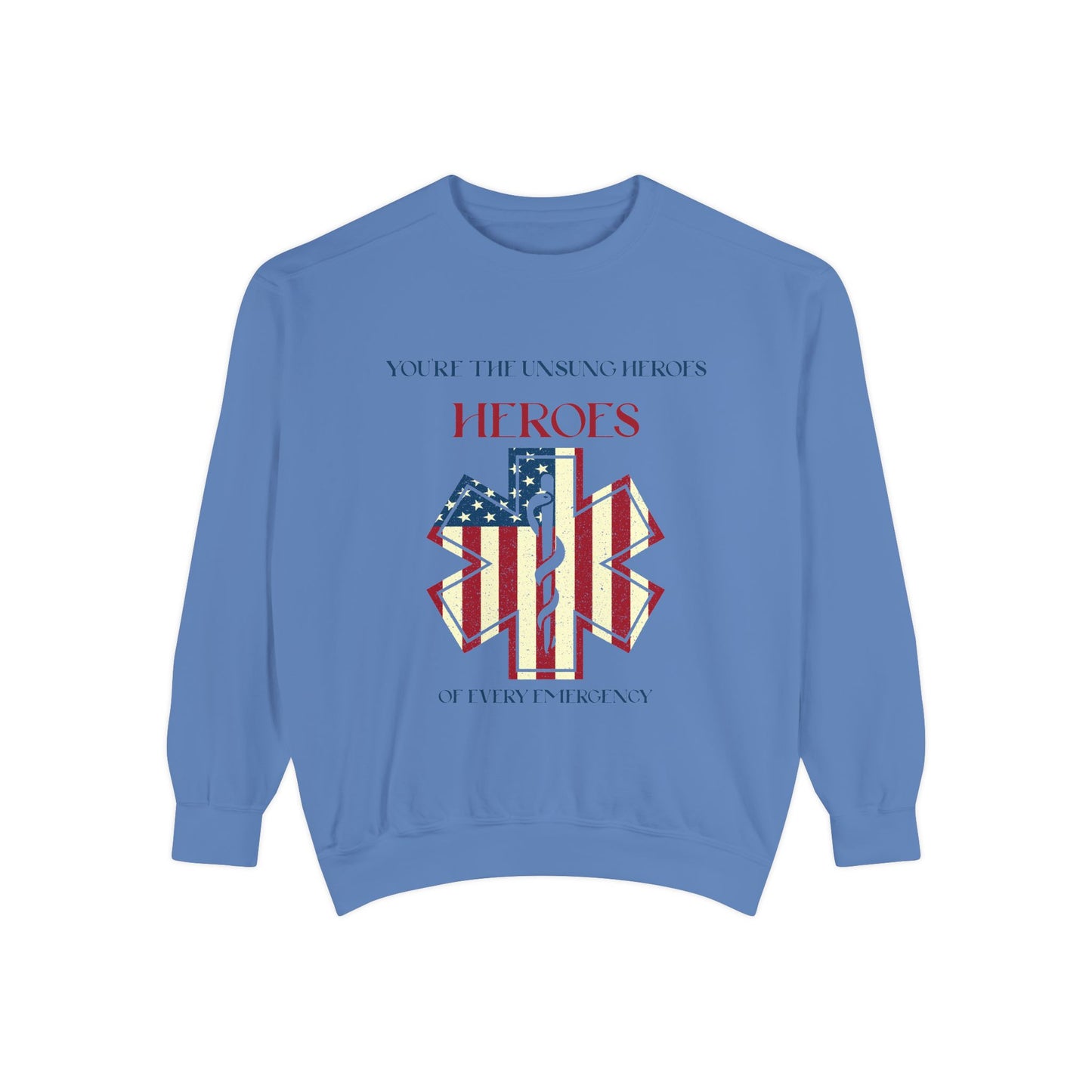 EMS Unisex Garment-Dyed Sweatshirt –You’re the unsung heroes of every emergency