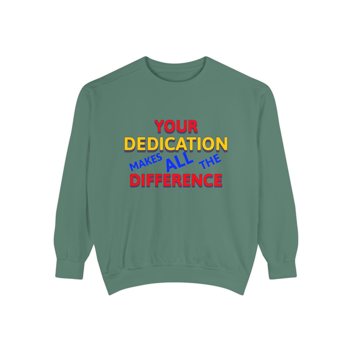 EMS Unisex Garment-Dyed Sweatshirt –Your dedication makes all the difference