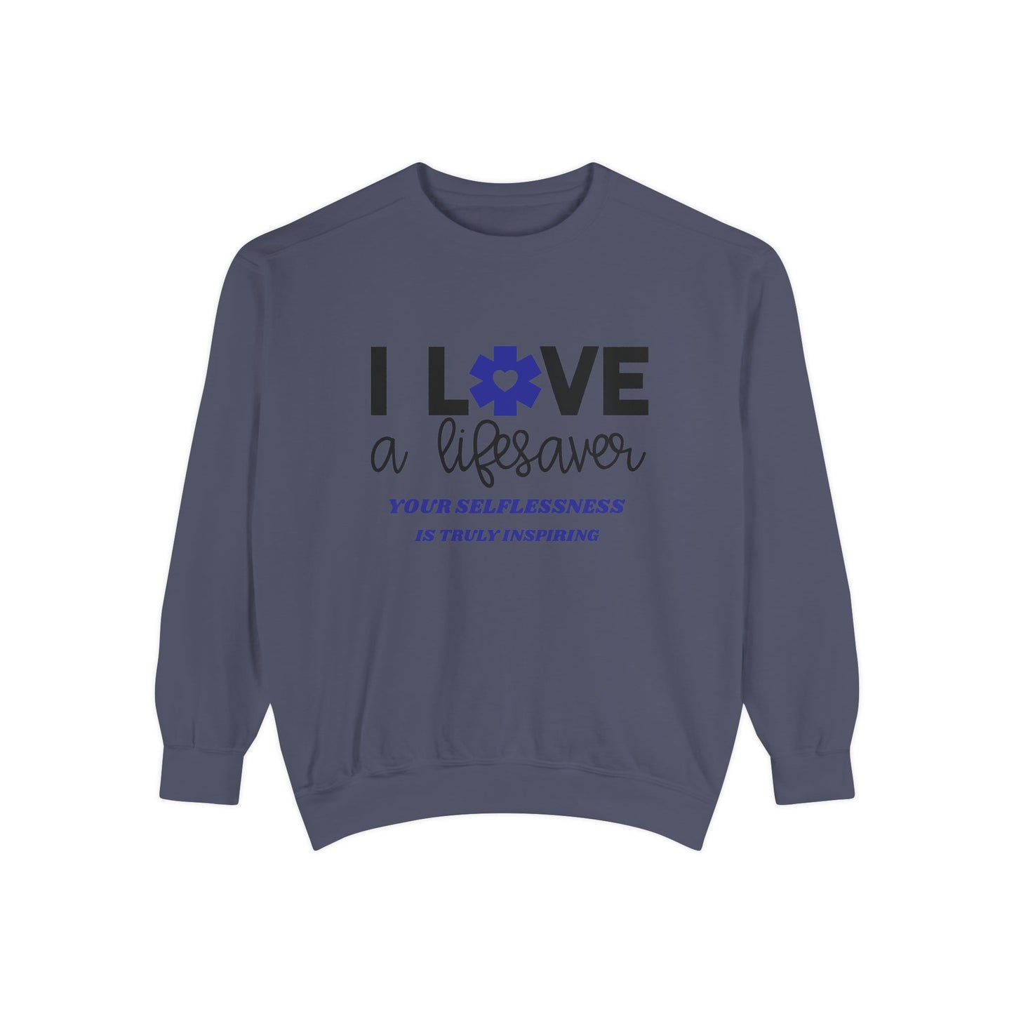 EMS Unisex Garment-Dyed Sweatshirt –Your selflessness is truly inspiring