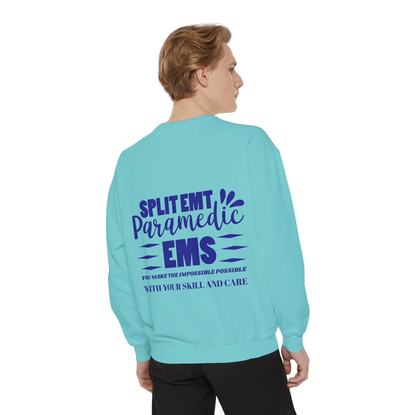 EMS Unisex Garment-Dyed Sweatshirt –You make the impossible possible with your skill and care