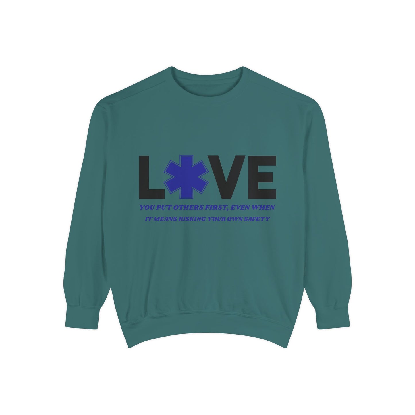 EMS Unisex Garment-Dyed Sweatshirt –You put others first, even when it means risking your own safety