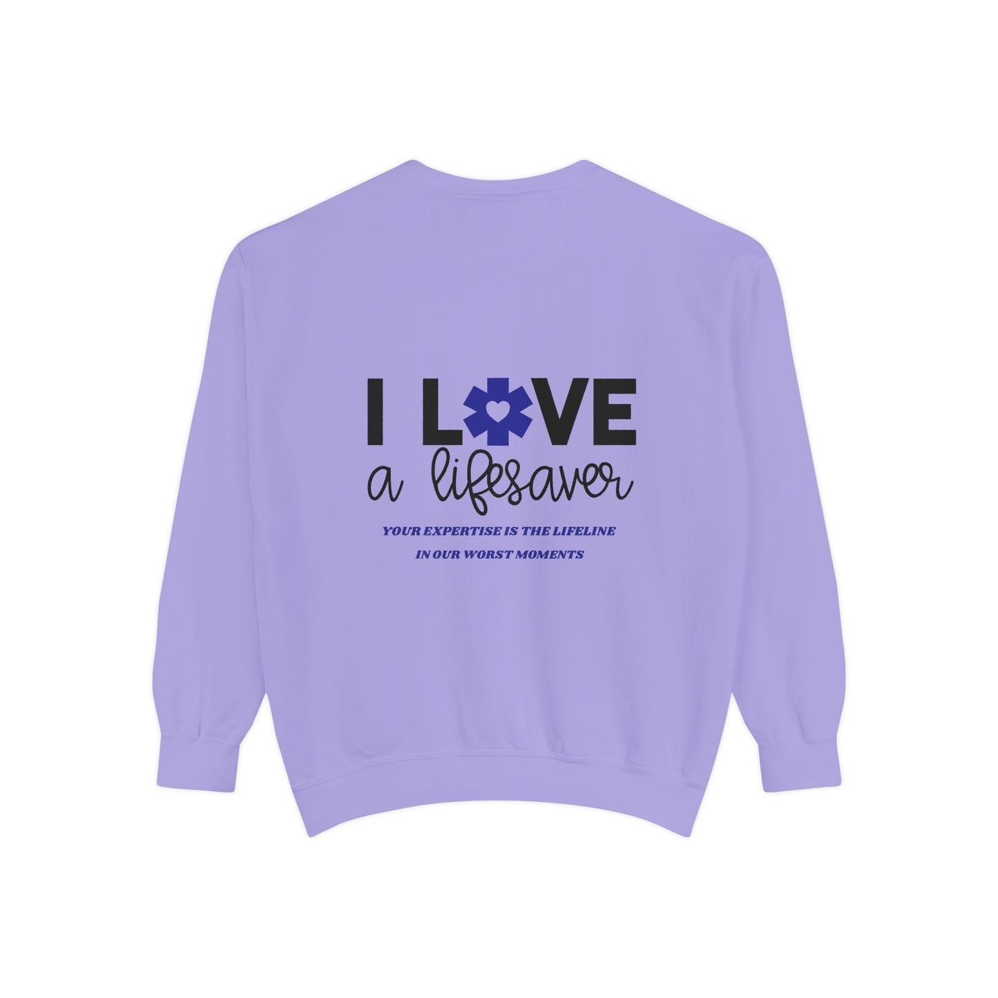 EMS Unisex Garment-Dyed Sweatshirt –Your expertise is the lifeline in our worst moments