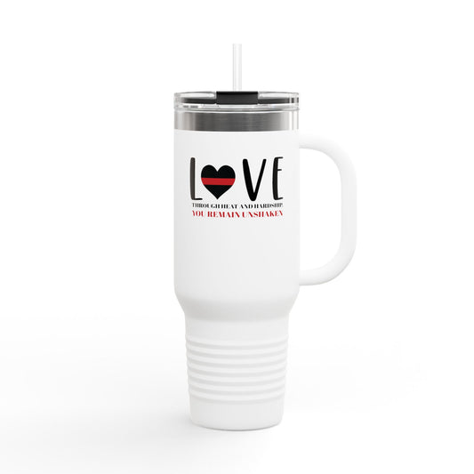 Firefighter Insulated Travel Mug, 40oz – Through heat and hardship, you remain unshaken