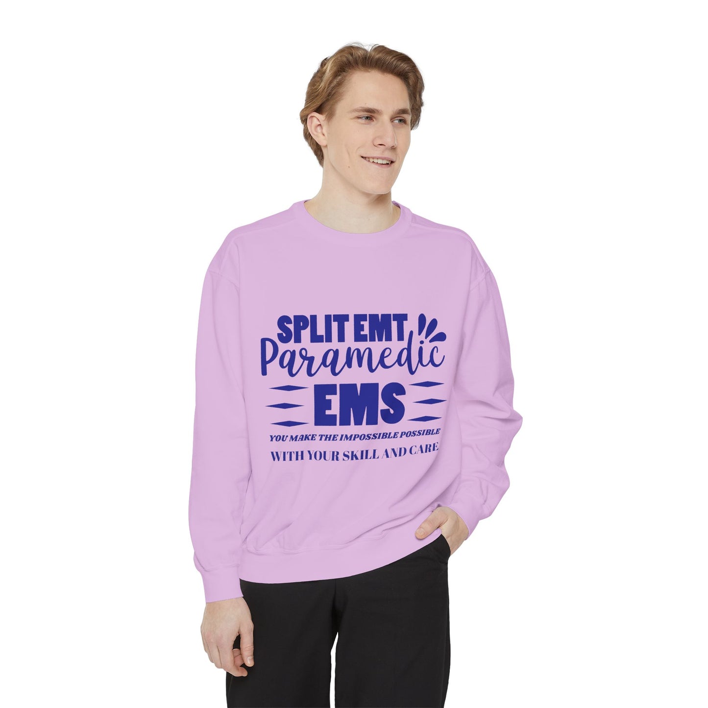 EMS Unisex Garment-Dyed Sweatshirt –You make the impossible possible with your skill and care