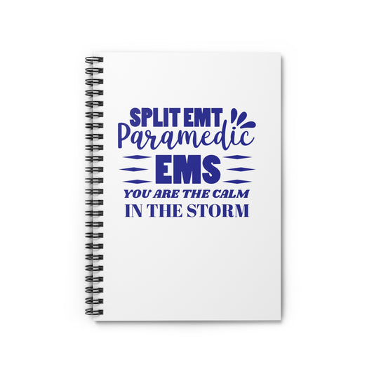 EMS Spiral Notebook – You are the calm in the storm
