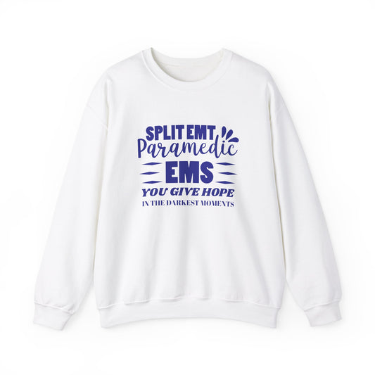 EMS Unisex Crewneck Sweatshirt – You give hope in the darkest moments