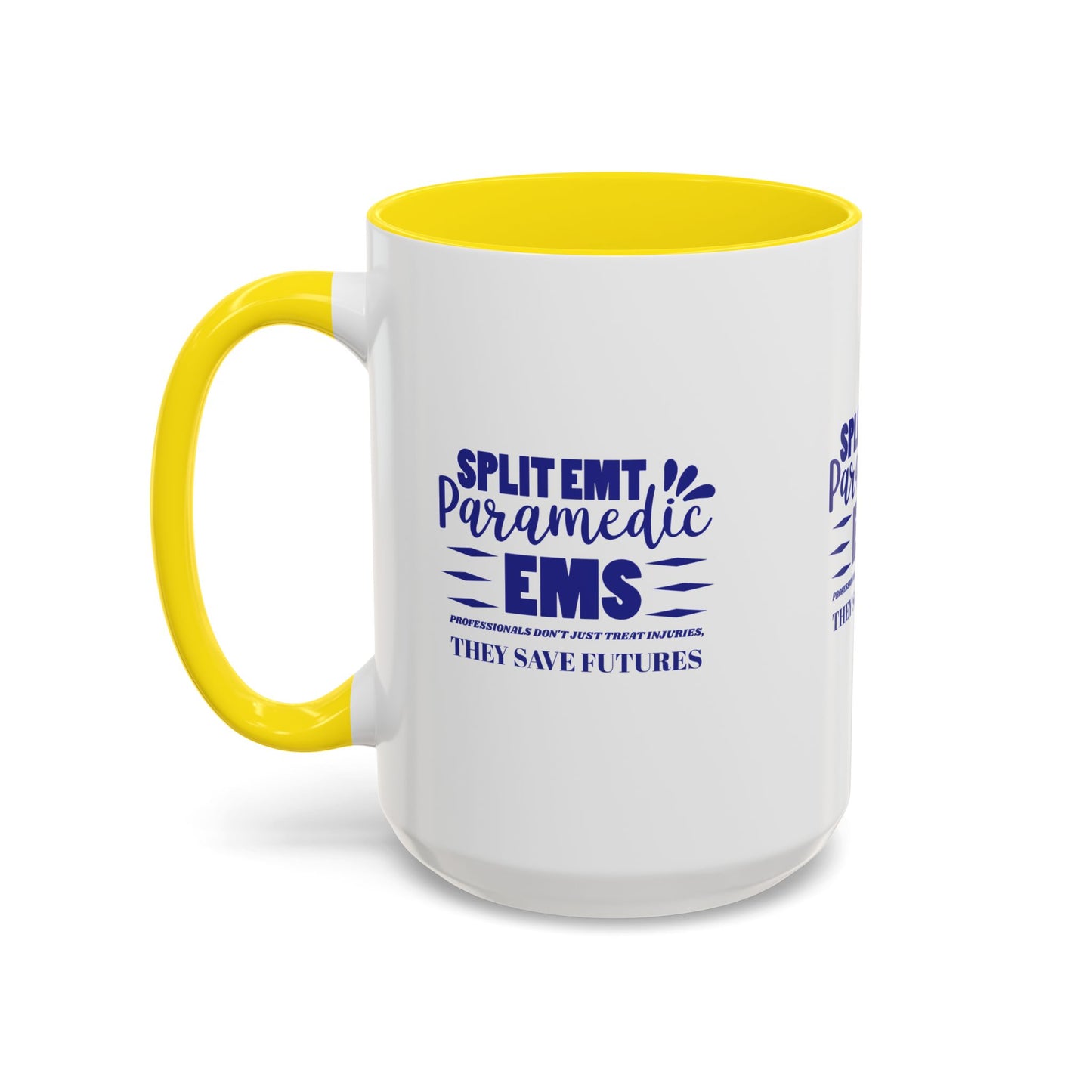 EMS Accent Coffee Mug – EMS professionals don't just treat injuries, they save futures