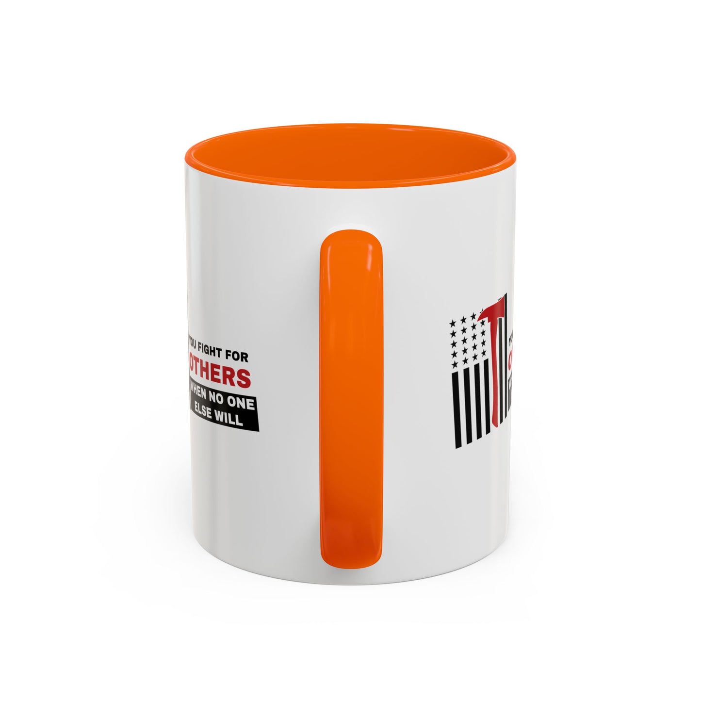 Firefighter Accent Coffee Mug – You fight for others when no one else will