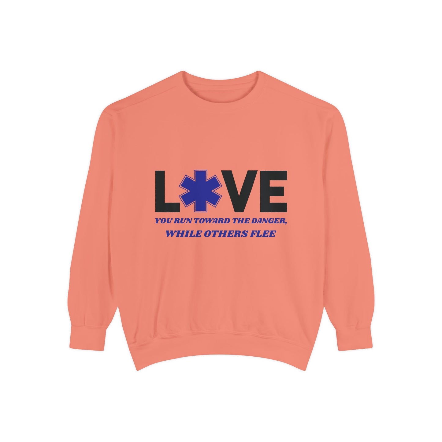 EMS Unisex Garment-Dyed Sweatshirt –You run toward the danger, while others flee