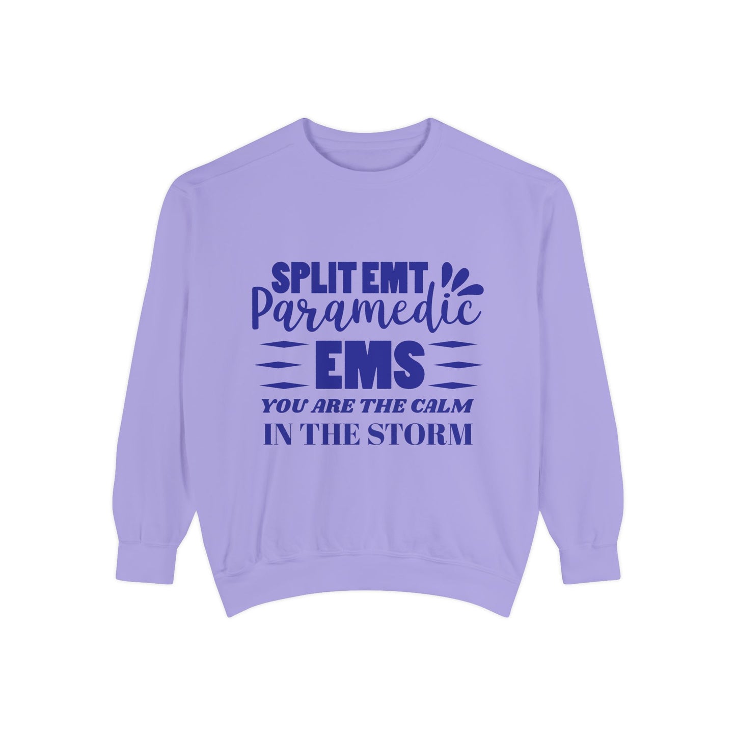 EMS Unisex Garment-Dyed Sweatshirt –You are the calm in the storm