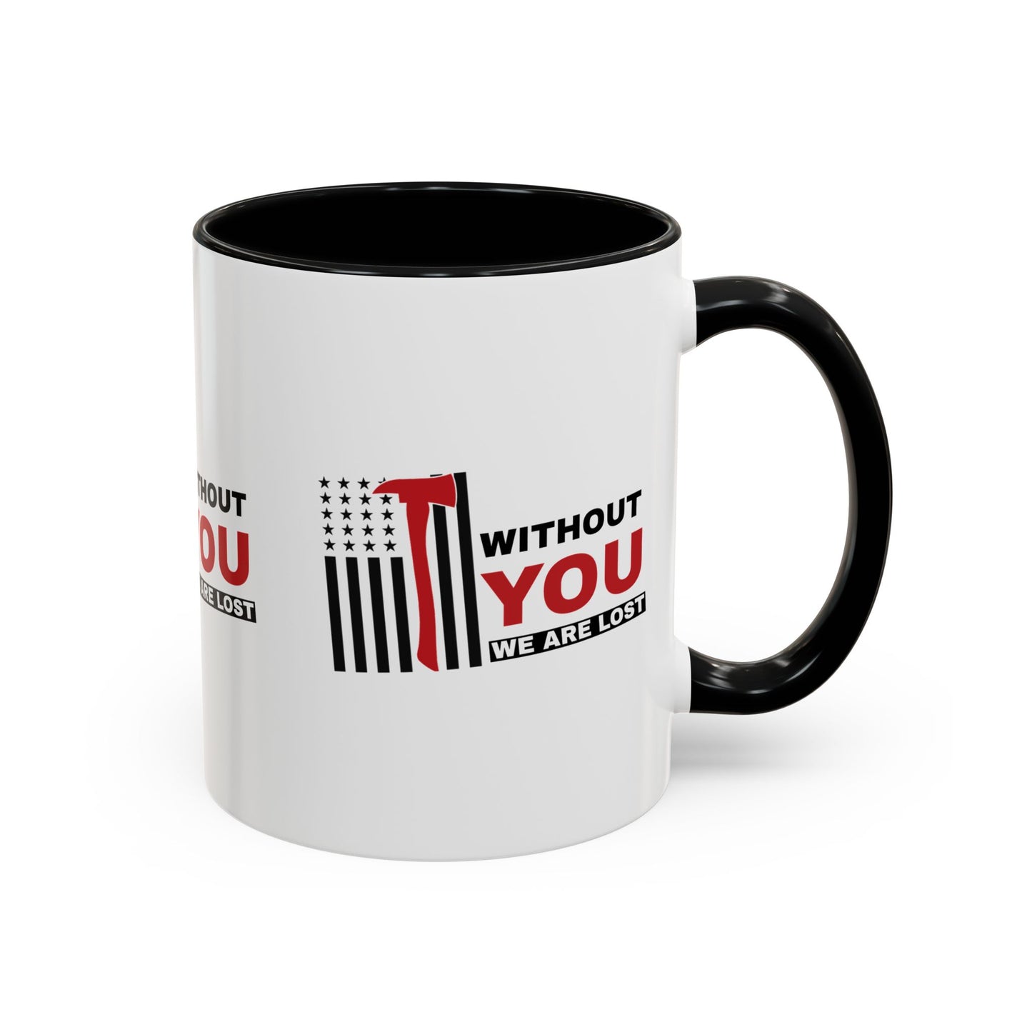 Firefighter Accent Coffee Mug – Without you, we are lost