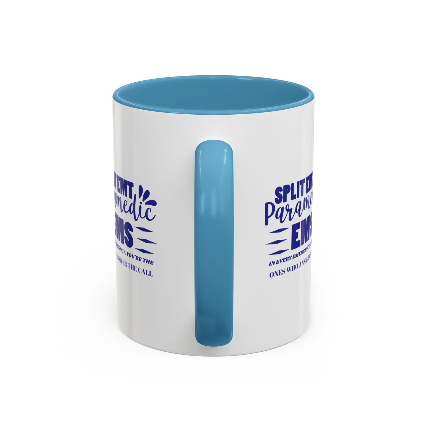 EMS Accent Coffee Mug – In every emergency, you're the ones who answer the call