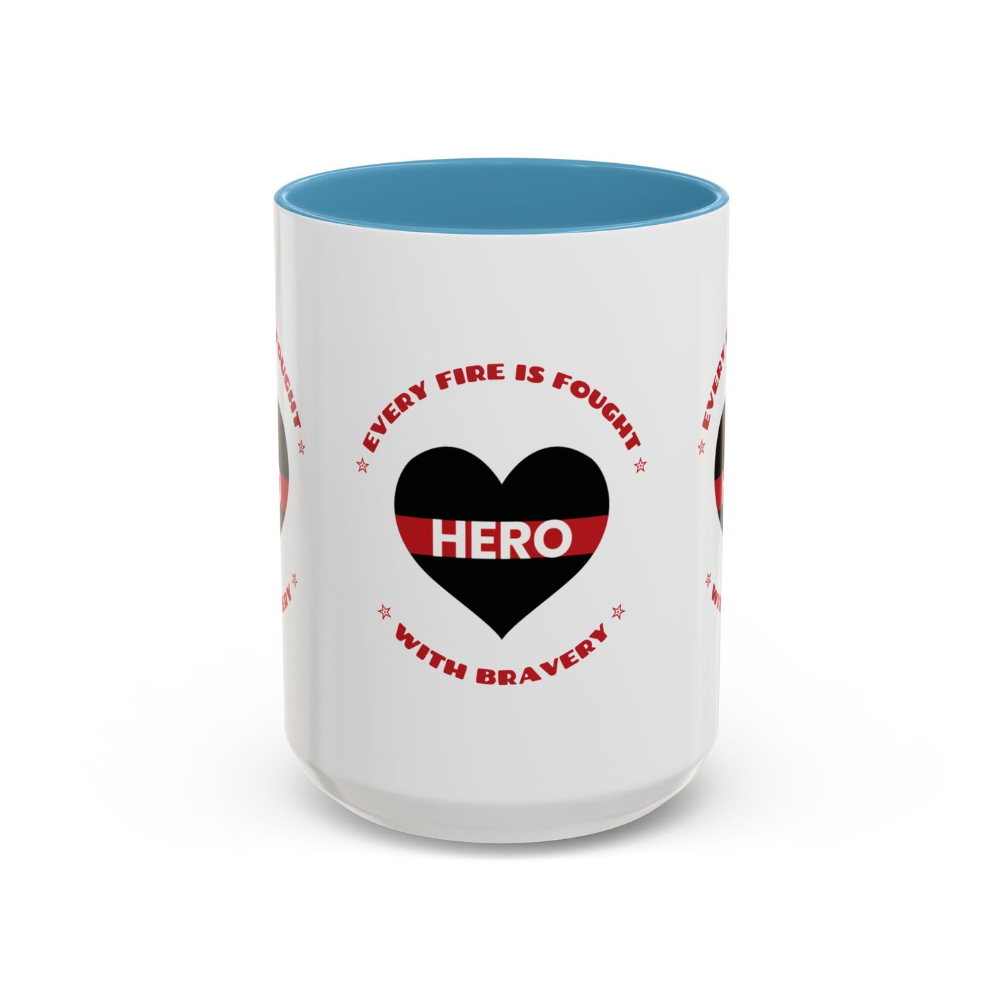 Firefighter Accent Coffee Mug – Every fire is fought with bravery