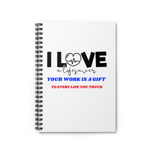 EMS Spiral Notebook – Your work is a gift to every life you touch