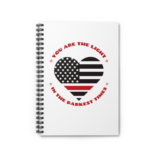 Firefighter Spiral Notebook – You are the light in the darkest times
