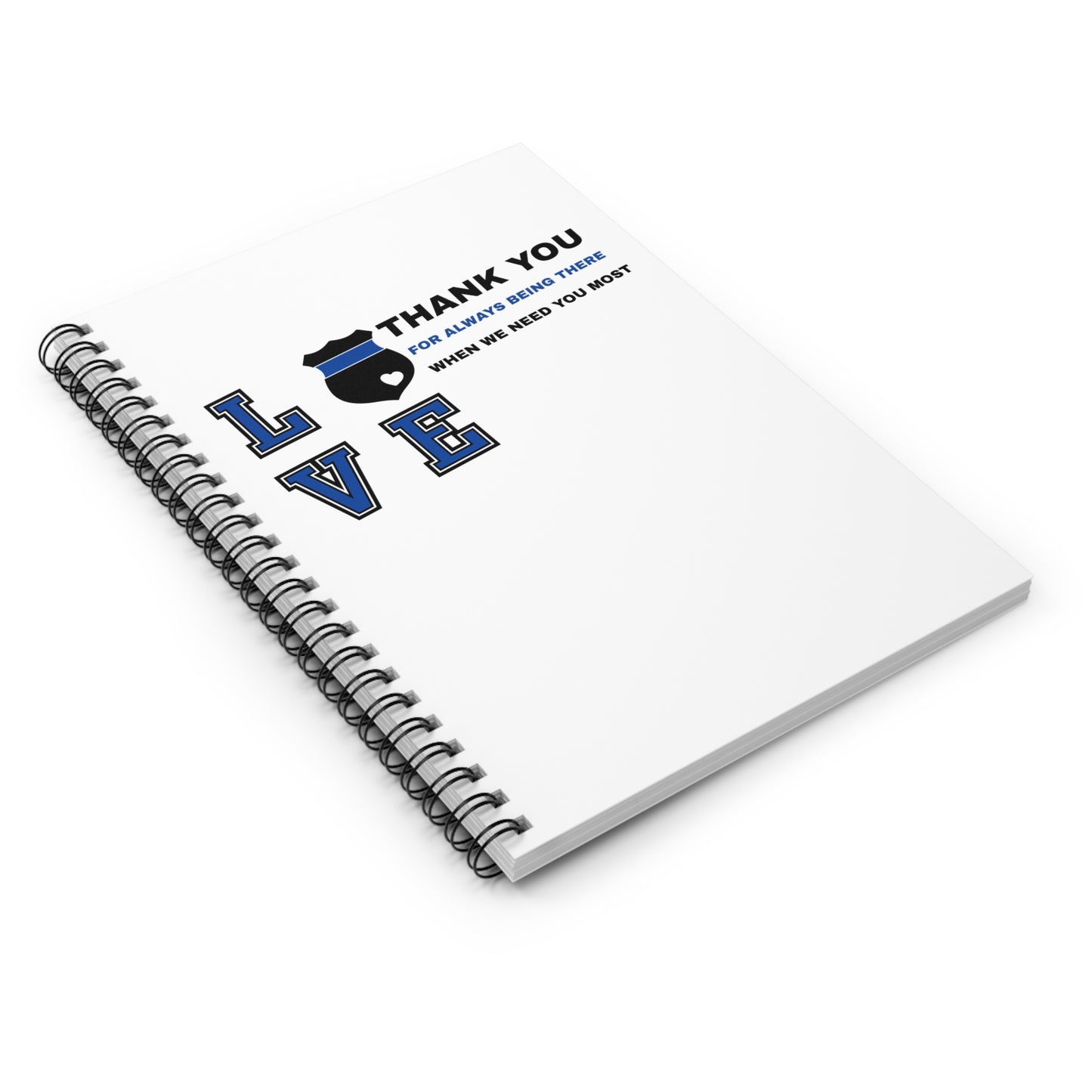 Police Spiral Notebook – Thank you for always being there when we need you most