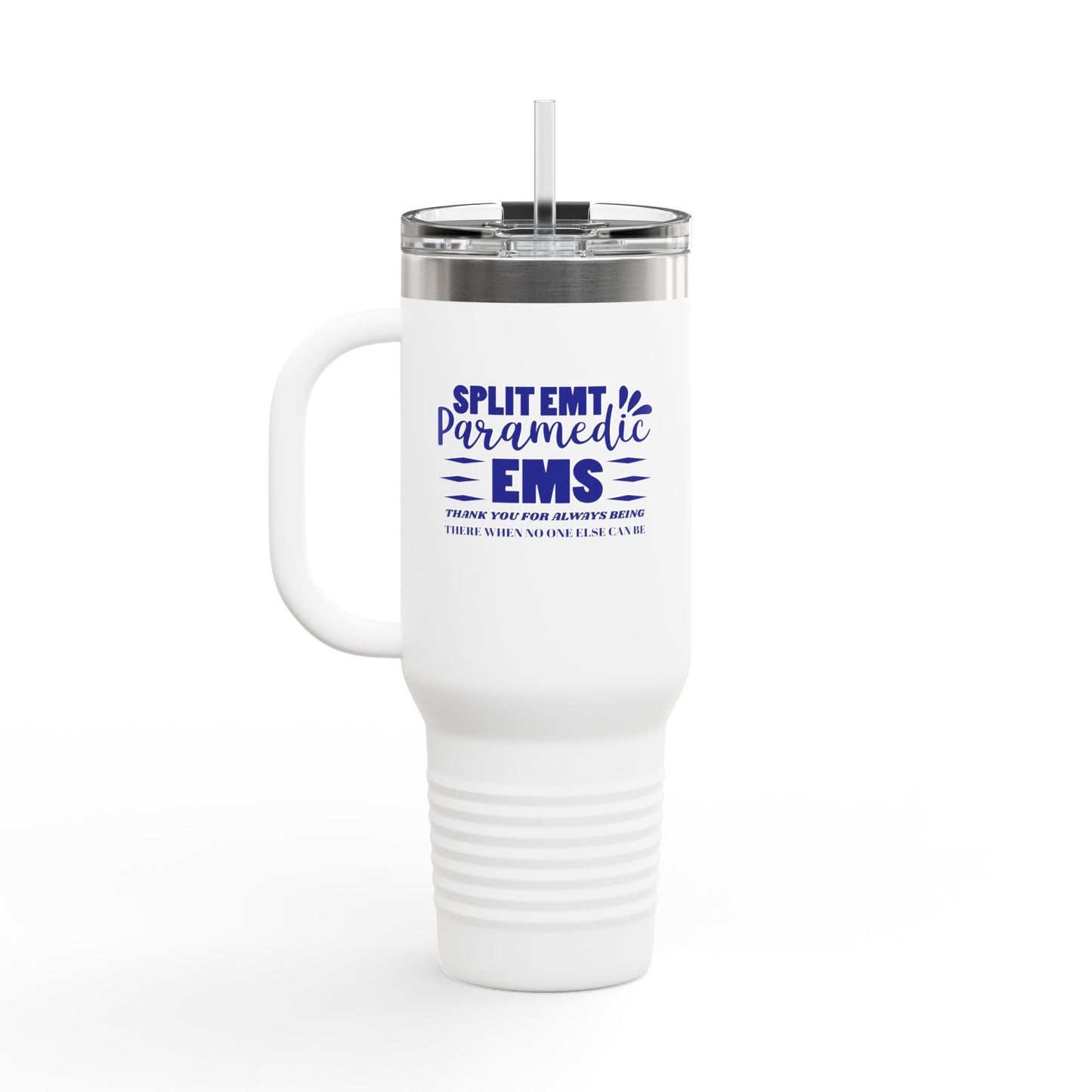 EMS Insulated Travel Mug, 40oz - Thank you for always being there when no one else can be