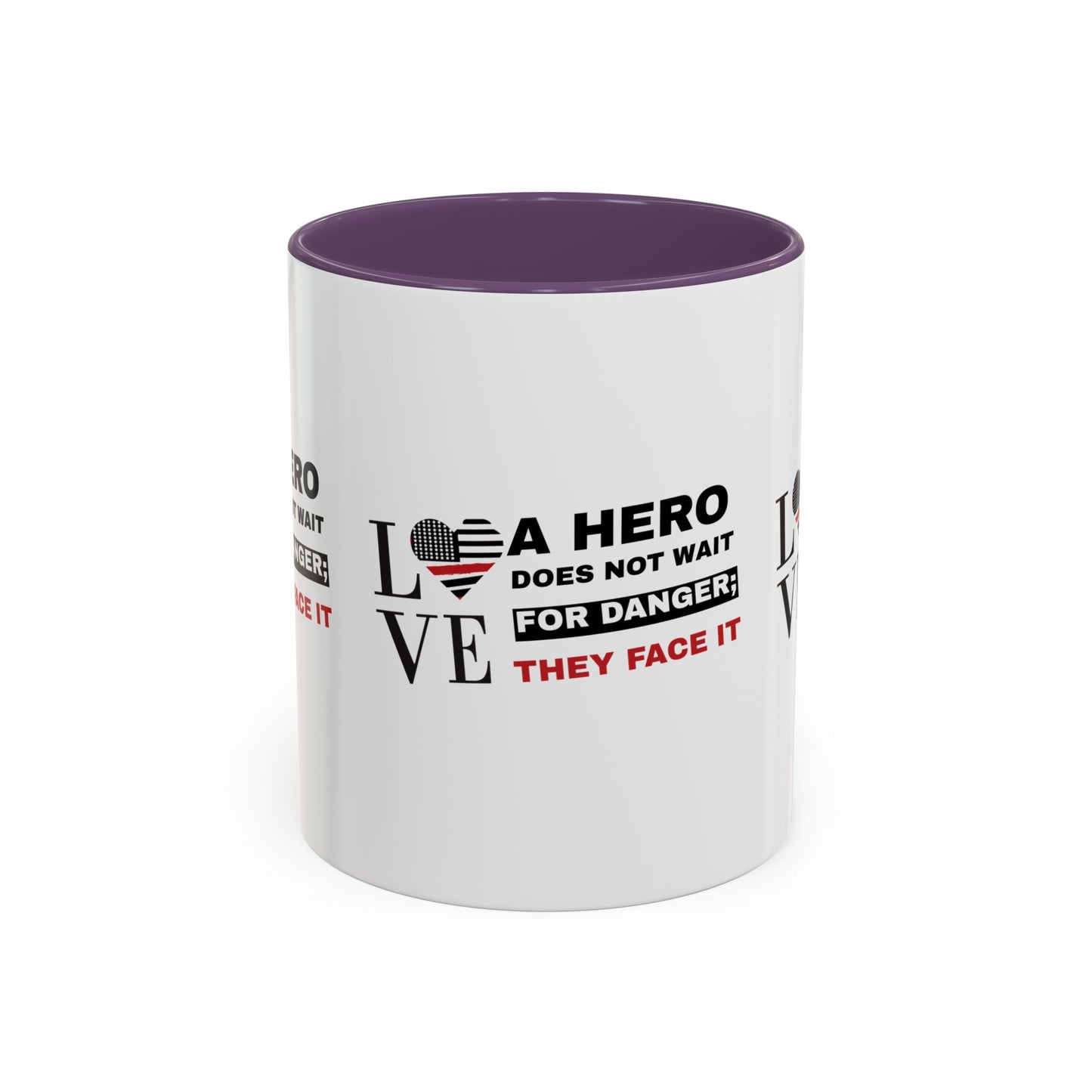 Firefighter Accent Coffee Mug – A hero does not wait for danger; they face it