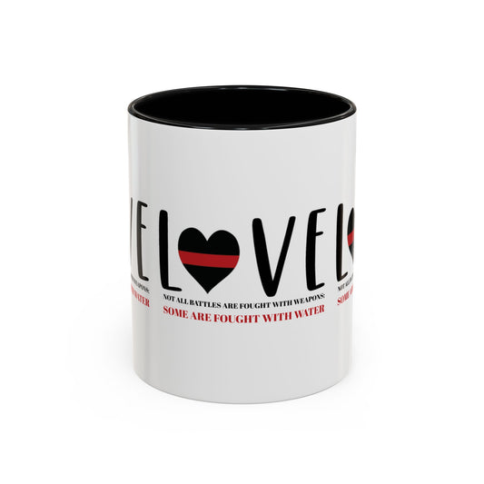 Firefighter Accent Coffee Mug – Not all battles are fought with weapons; some are fought with water
