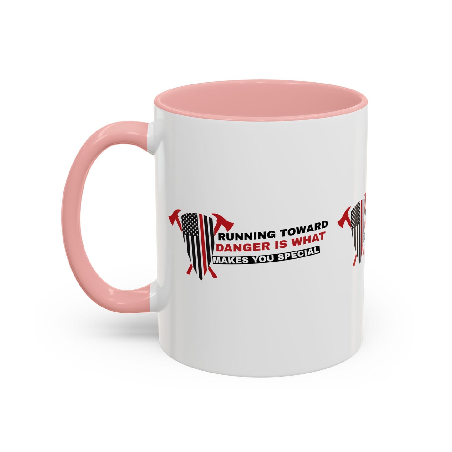Firefighter Accent Coffee Mug – Running toward danger is what makes you special