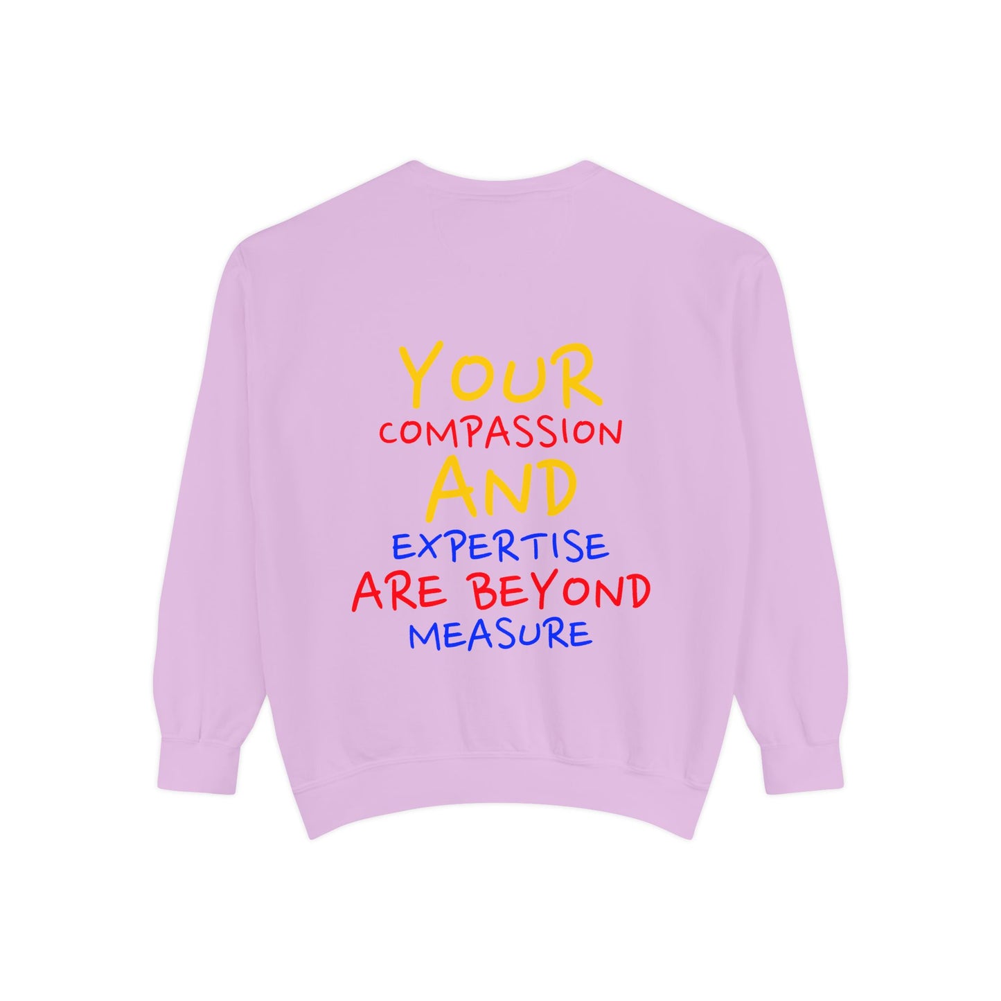 EMS Unisex Garment-Dyed Sweatshirt –Your compassion and expertise are beyond measure