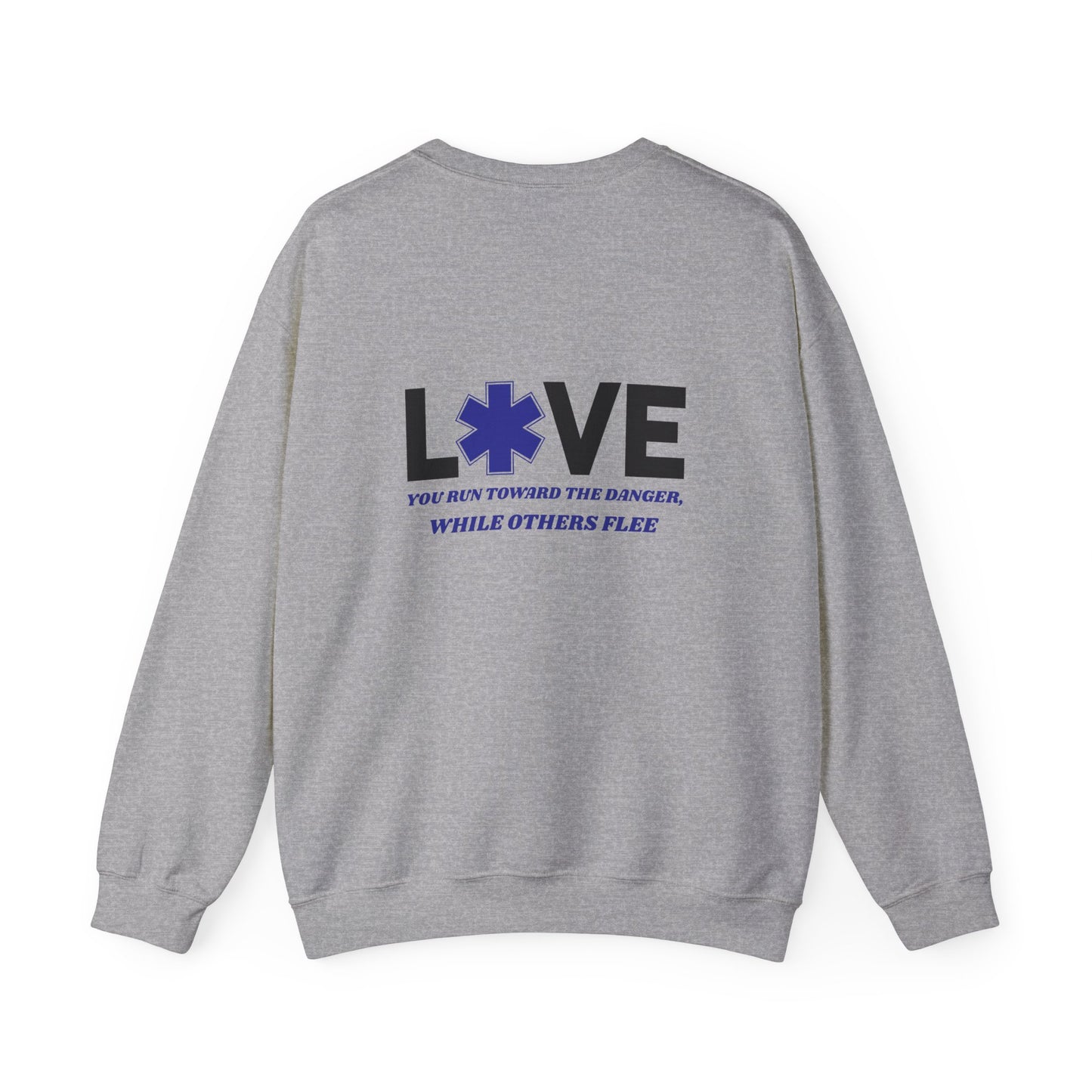 EMS Unisex Crewneck Sweatshirt – You run toward the danger, while others flee