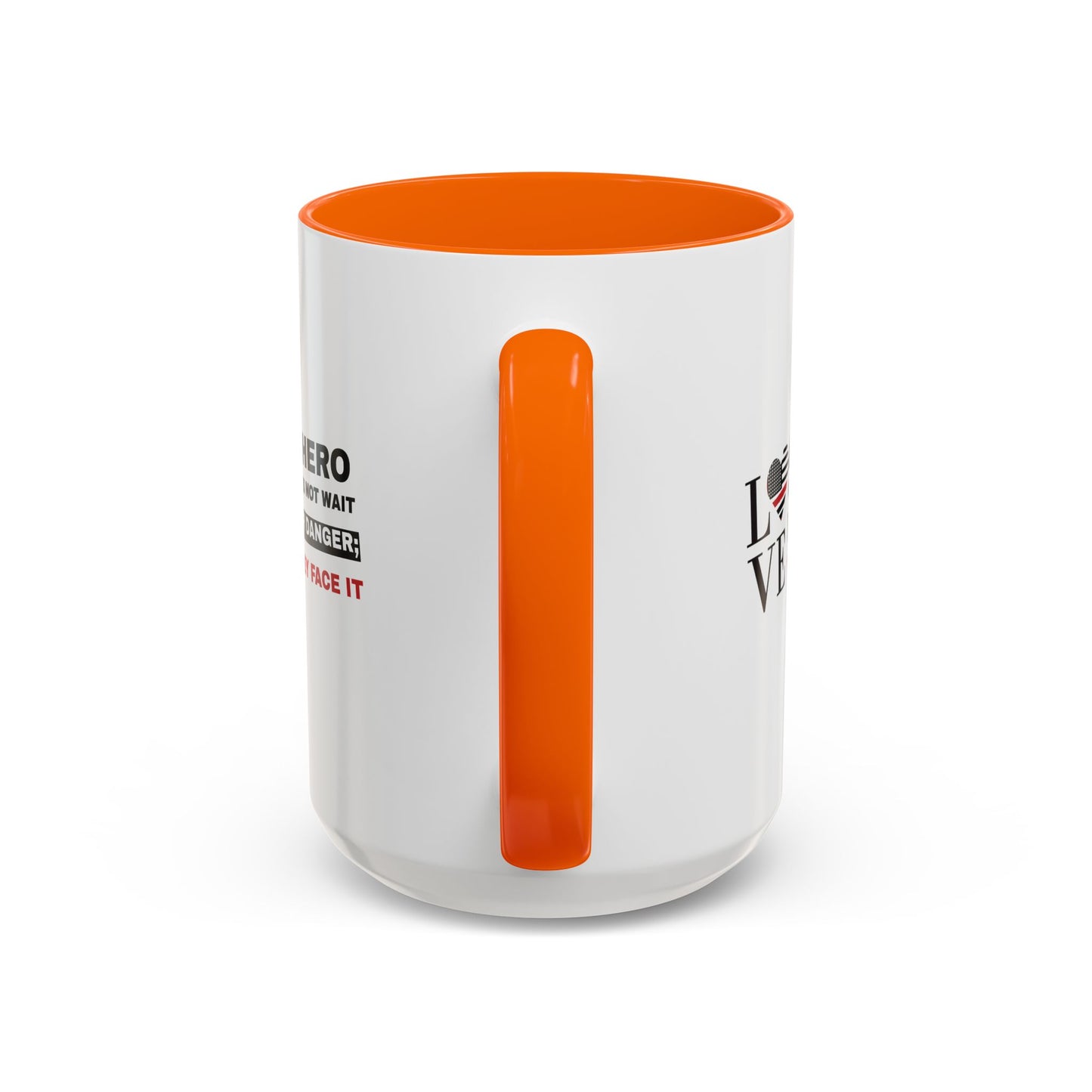 Firefighter Accent Coffee Mug – A hero does not wait for danger; they face it