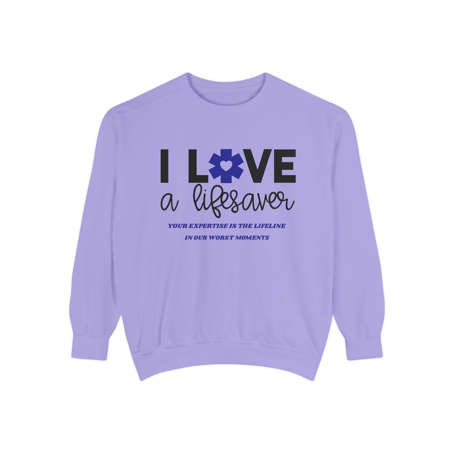 EMS Unisex Garment-Dyed Sweatshirt –Your expertise is the lifeline in our worst moments
