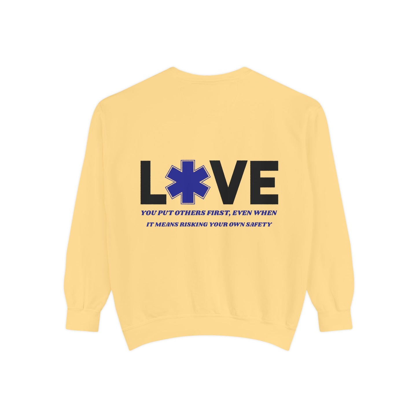 EMS Unisex Garment-Dyed Sweatshirt –You put others first, even when it means risking your own safety