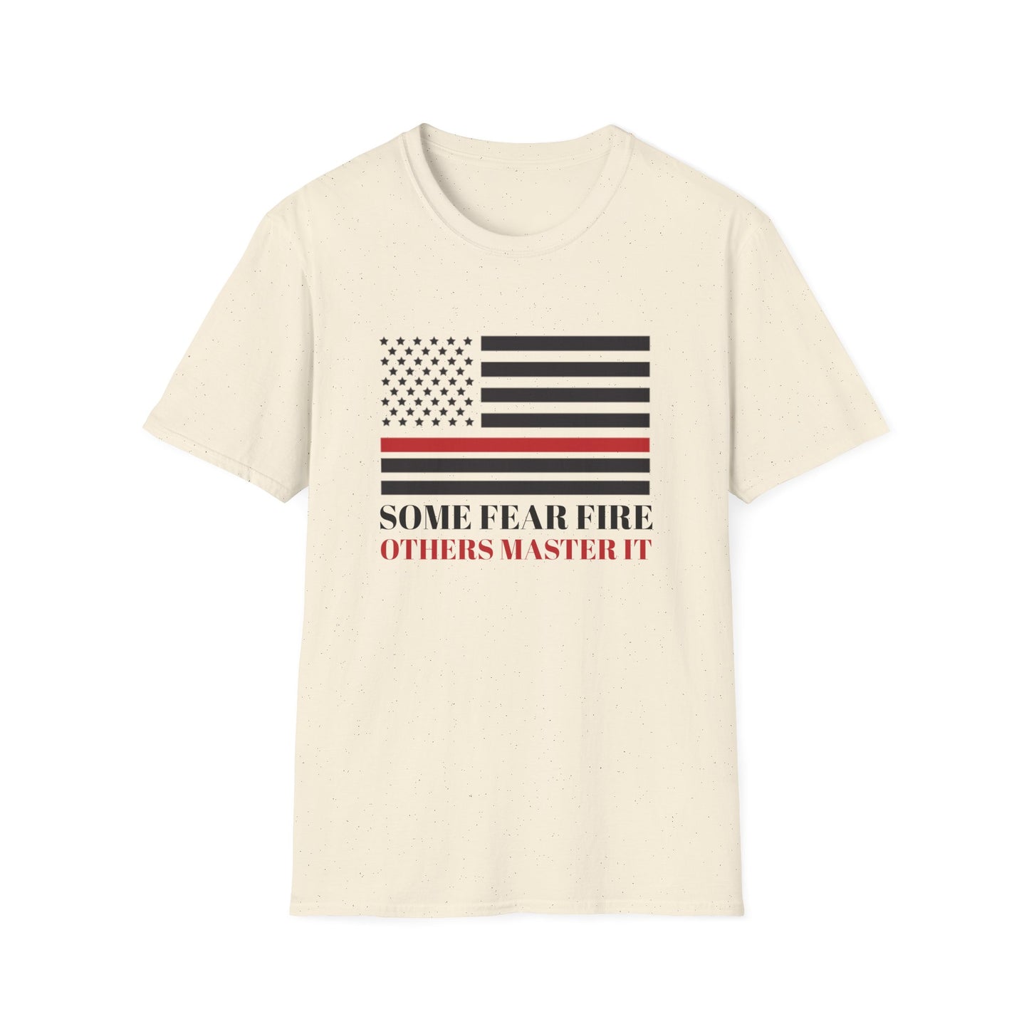 Firefighter Softstyle T-Shirt – Some fear fire, others master it