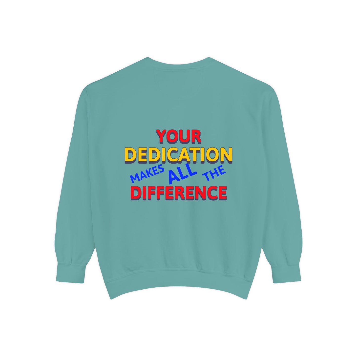 EMS Unisex Garment-Dyed Sweatshirt –Your dedication makes all the difference
