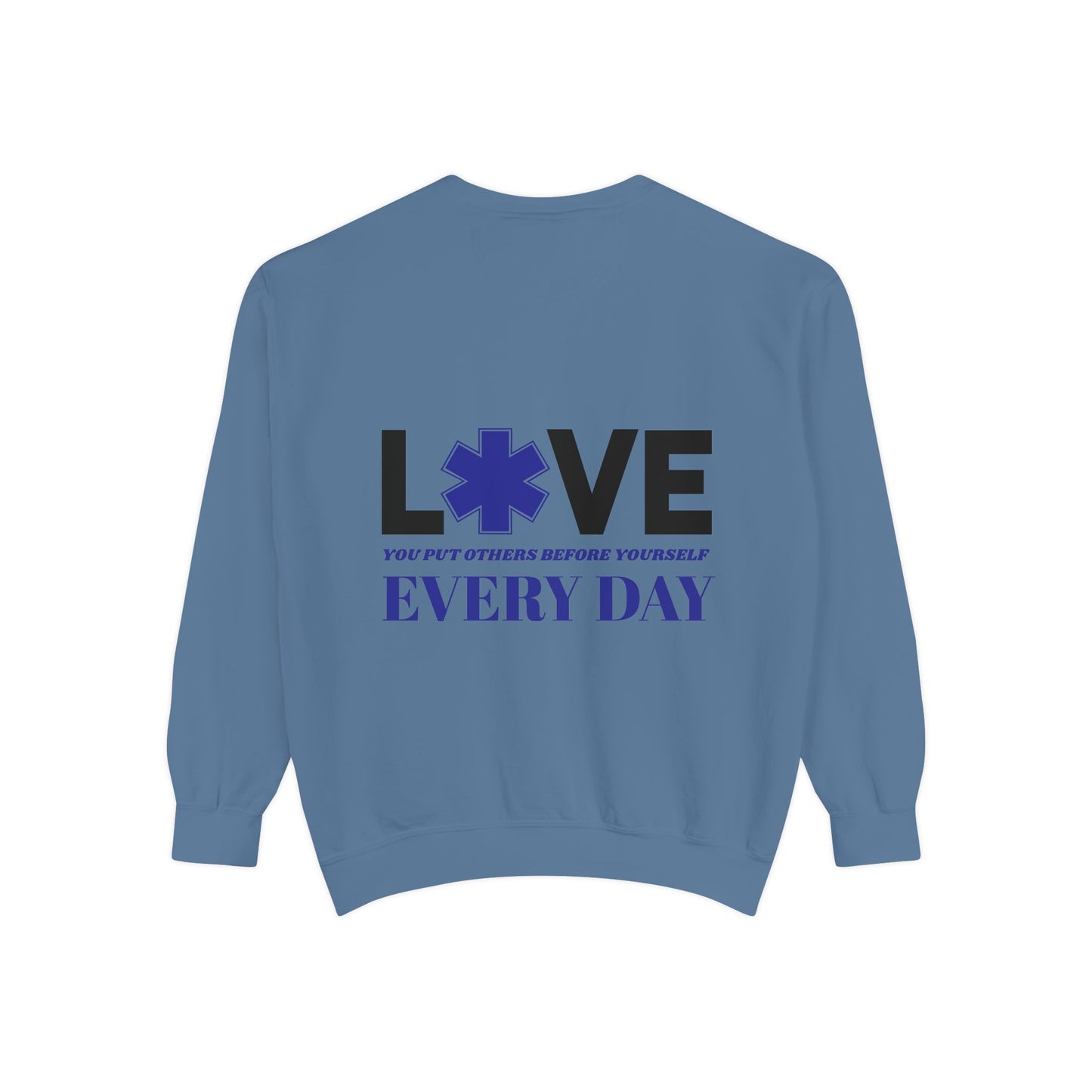EMS Unisex Garment-Dyed Sweatshirt –You put others before yourself every day