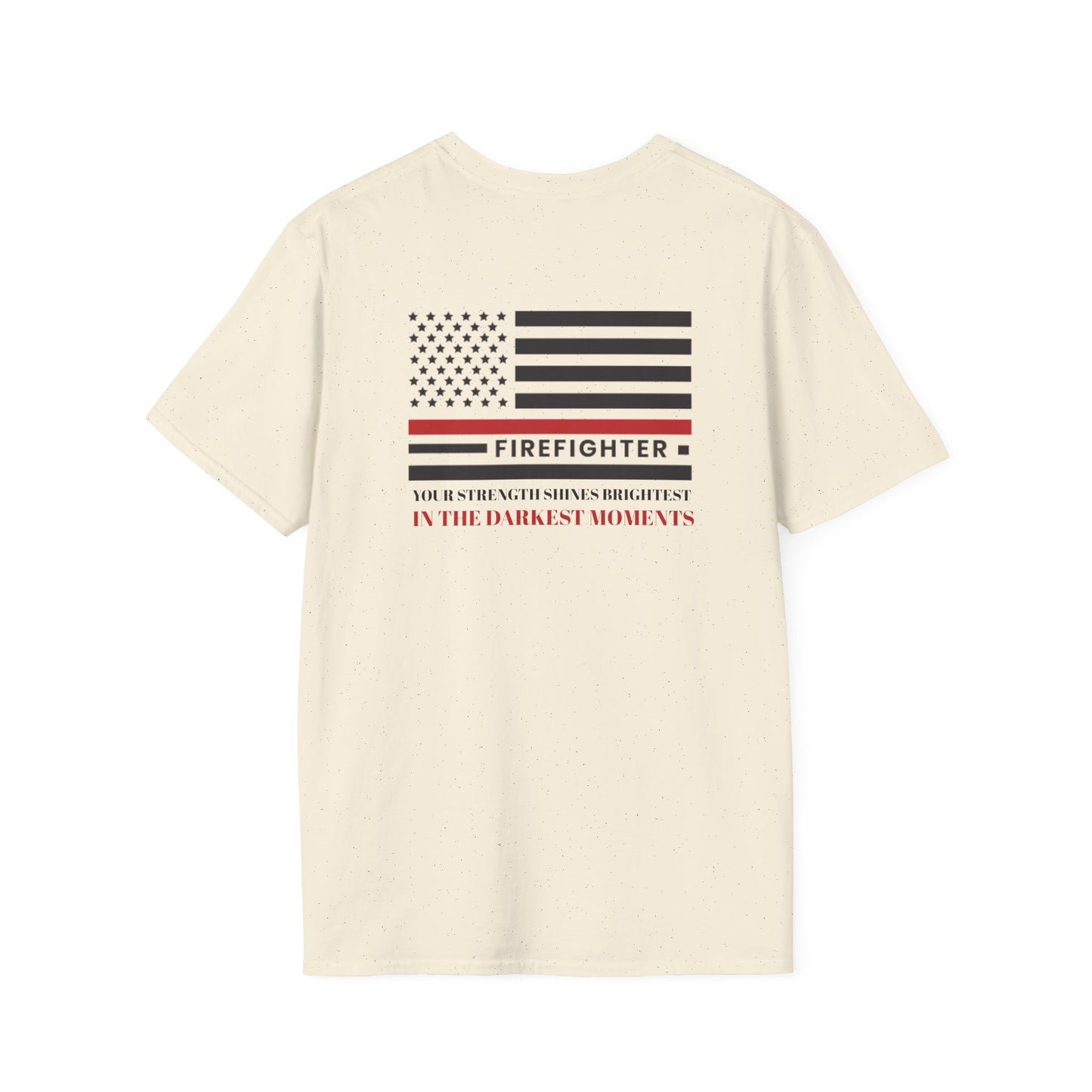 Firefighter Softstyle T-Shirt – Your strength shines brightest in the darkest moments